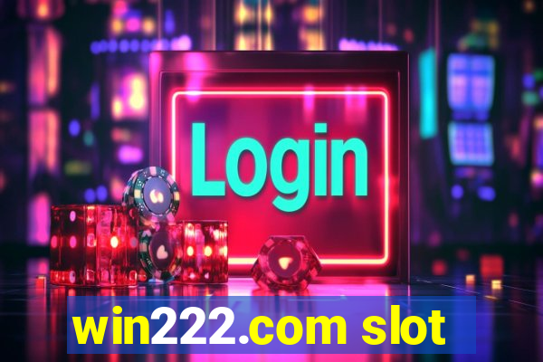 win222.com slot